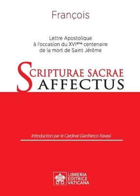 Scripturae Sacrae affectus: Carta apostólica con motivo del 16º centenario de la muerte de San Jerónimo - Scripturae Sacrae affectus: Lettre Apostolique  l'occasion du 16me centenaire de la mort de Saint Jrme