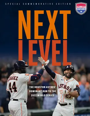 Siguiente nivel: La carrera dominante de los Astros de Houston hasta las Series Mundiales de 2022 - Next Level: The Houston Astros' Dominant Run to the 2022 World Series