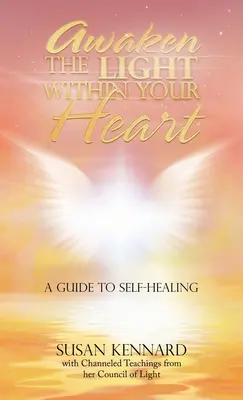 Despierta la luz de tu corazón: Guía para la autocuración - Awaken the Light Within Your Heart: A Guide to Self-Healing