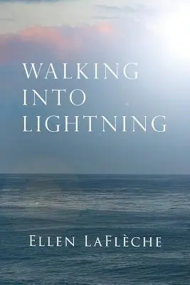 Caminando hacia el relámpago - Walking Into Lightning