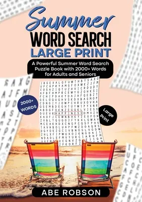 Sopa de letras de verano: Un poderoso libro de sopas de letras de verano con más de 2000 palabras para adultos y personas mayores (The Ultimate Word Search Puzzle Boo - Summer Word Search Large Print: A Powerful Word Search Summer Puzzle Book with 2000+ words for Adults and Seniors (The Ultimate Word Search Puzzle Boo