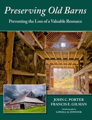 Conservación de graneros antiguos: Cómo evitar la pérdida de un recurso valioso - Preserving Old Barns: Preventing the Loss of a Valuable Resource