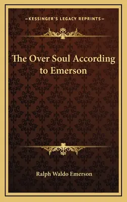 El alma superior según Emerson - The Over Soul According to Emerson