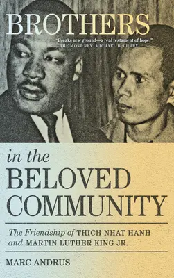 Hermanos en la Comunidad Amada: La amistad de Thich Nhat Hanh y Martin Luther King Jr. - Brothers in the Beloved Community: The Friendship of Thich Nhat Hanh and Martin Luther King Jr.