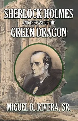 Sherlock Holmes y el Caso del Dragón Verde - Sherlock Holmes and The Case of The Green Dragon