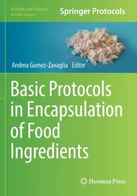 Protocolos básicos de encapsulación de ingredientes alimentarios - Basic Protocols in Encapsulation of Food Ingredients