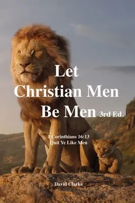 Dejemos que los hombres cristianos sean hombres La crisis de Bierton - Let Christian Men Be Men: The Bierton Crisis