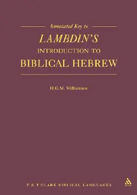 Clave anotada de la Introducción al hebreo bíblico de Lambdin - Annotated Key to Lambdin's Introduction to Biblical Hebrew