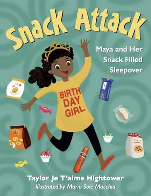 Snack Attack: Maya y su fiesta de pijamas llena de aperitivos - Snack Attack: Maya and Her Snack Filled Sleepover