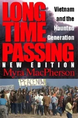 Long Time Passing: Vietnam y la generación embrujada - Long Time Passing: Vietnam and the Haunted Generation