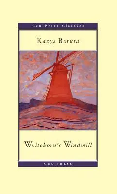 El molino de viento de Whitehorn: O los insólitos sucesos de Érase una vez en el país de Paudruve - Whitehorn's Windmill: Or, the Unusual Events Once Upon a Time in the Land of Paudruve