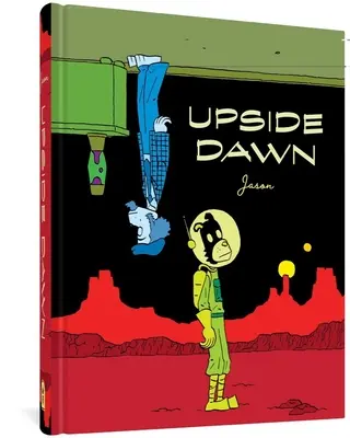 Amanecer al Revés - Upside Dawn