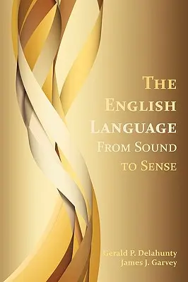 La lengua inglesa: Del sonido al sentido - The English Language: From Sound to Sense