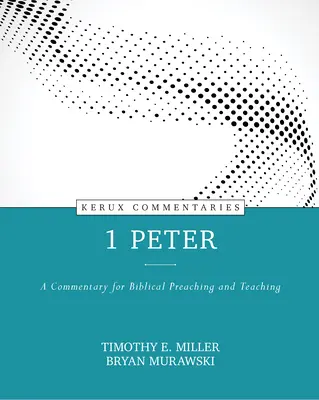 1 Pedro: Comentario para la predicación y la enseñanza bíblicas - 1 Peter: A Commentary for Biblical Preaching and Teaching