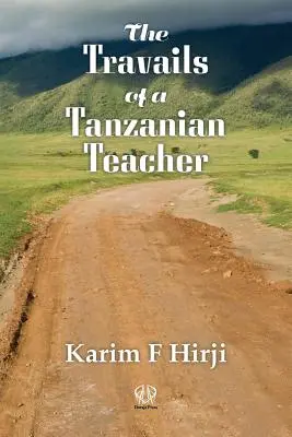 Las tribulaciones de un profesor tanzano - The Travails of a Tanzanian Teacher
