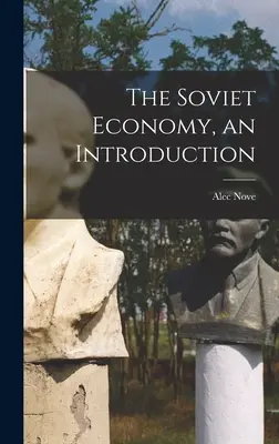 La economía soviética, una introducción - The Soviet Economy, an Introduction