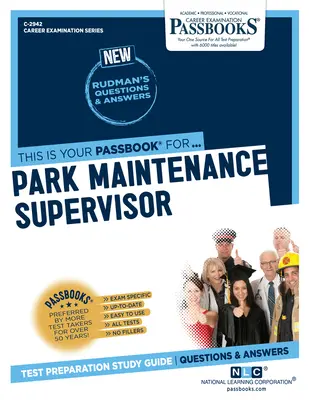 Supervisor de Mantenimiento de Parques (C-2942): Guía de estudio de cartillas - Park Maintenance Supervisor (C-2942): Passbooks Study Guide
