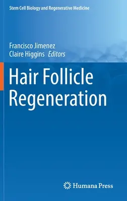 Regeneración del folículo piloso - Hair Follicle Regeneration