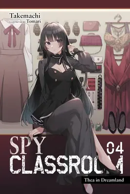 Spy Classroom, Vol. 4 (Novela ligera): Thea in Dreamland - Spy Classroom, Vol. 4 (Light Novel): Thea in Dreamland