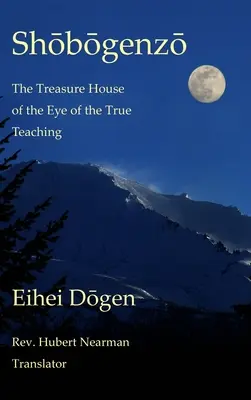 Shobogenzo - Volumen I de III: La Casa del Tesoro del Ojo de la Verdadera Enseñanza - Shobogenzo - Volume I of III: The Treasure House of the Eye of the True Teaching