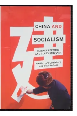 China y el socialismo: Reformas de mercado y lucha de clases - China and Socialism: Market Reforms and Class Struggle