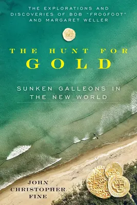 A la caza del oro: Galeones hundidos en el Nuevo Mundo - Hunt for Gold: Sunken Galleons in the New World