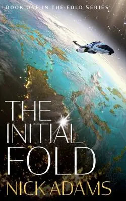 El pliegue inicial: Una aventura de space opera de primer contacto - The Initial Fold: A first contact space opera adventure