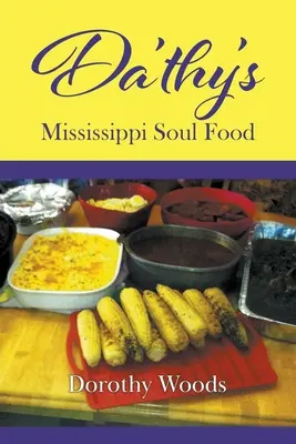 Da'thy's Mississippi Soul Food (La comida del alma de Mississippi de Da'thy) - Da'thy's Mississippi Soul Food