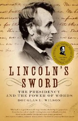 La espada de Lincoln: La Presidencia y el poder de las palabras - Lincoln's Sword: The Presidency and the Power of Words