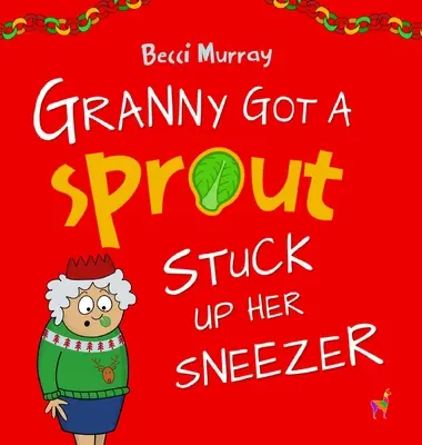 A la abuelita se le atascó un brote en el estornudo - Granny Got a Sprout Stuck Up Her Sneezer