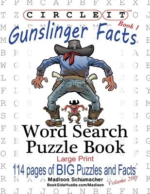 Encierra en un círculo, El pistolero, Libro 1, Sopa de letras, Libro de rompecabezas - Circle It, Gunslinger Facts, Book 1, Word Search, Puzzle Book