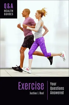 El ejercicio físico: Respuestas a sus preguntas - Exercise: Your Questions Answered