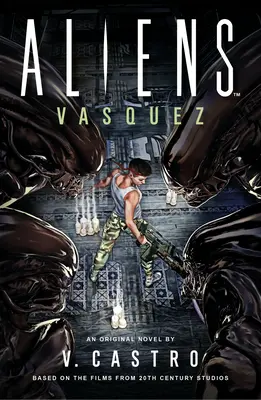 Aliens: Vásquez - Aliens: Vasquez