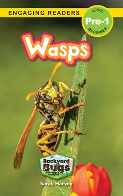 Avispas: Backyard Bugs and Creepy-Crawlies (Lecturas atractivas, Nivel Pre-1) - Wasps: Backyard Bugs and Creepy-Crawlies (Engaging Readers, Level Pre-1)