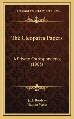 Los papeles de Cleopatra: Una correspondencia privada (1963) - The Cleopatra Papers: A Private Correspondence (1963)