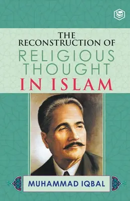 La reconstrucción del pensamiento religioso en el Islam - The Reconstruction of Religious Thought in Islam