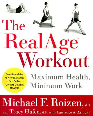 El entrenamiento RealAge: Máxima salud, mínimo trabajo - The RealAge Workout: Maximum Health, Minimum Work