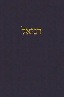 Daniel: Un diario para las Escrituras hebreas - Daniel: A Journal for the Hebrew Scriptures