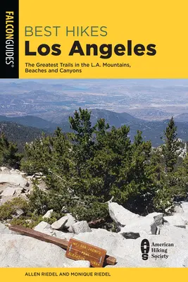 Best Hikes Los Angeles: Los mejores senderos de las montañas, playas y cañones de La - Best Hikes Los Angeles: The Greatest Trails in the La Mountains, Beaches, and Canyons