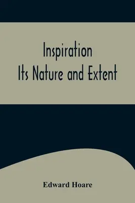 La inspiración: naturaleza y alcance - Inspiration; Its Nature and Extent