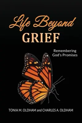 La vida más allá del dolor... Recordar las promesas de Dios - Life Beyond Grief...Remembering God's Promises