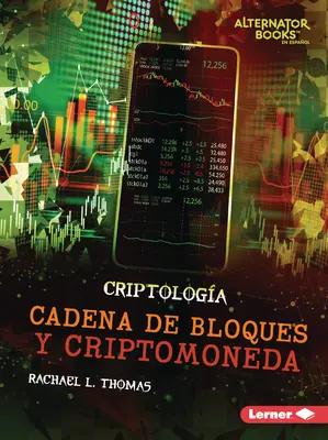 Cadena de Bloques y Criptomoneda (Blockchain and Cryptocurrency) - Cadena de Bloques Y Criptomoneda (Blockchain and Cryptocurrency)