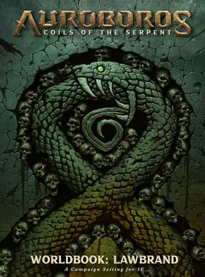 Auroboros: Bobinas de la Serpiente: Worldbook - Lawbrand RPG - Auroboros: Coils of the Serpent: Worldbook - Lawbrand RPG