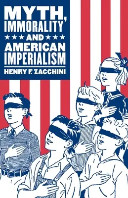 Mito, inmoralidad e imperialismo estadounidense - Myth, Immorality and American Imperialism