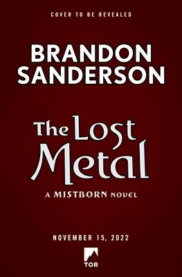 El metal perdido: Una novela de Mistborn - The Lost Metal: A Mistborn Novel