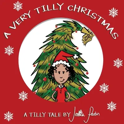 Una Navidad muy tonta: Libro ilustrado divertido para niños - A Very Tilly Christmas: Children's Funny Picture Book