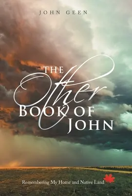 El otro libro de Juan: Recordando mi hogar y mi tierra natal - The Other Book of John: Remembering My Home and Native Land