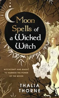 Hechizos Lunares de una Bruja Malvada - Moon Spells of a Wicked Witch