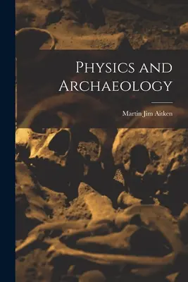 Física y arqueología - Physics and Archaeology