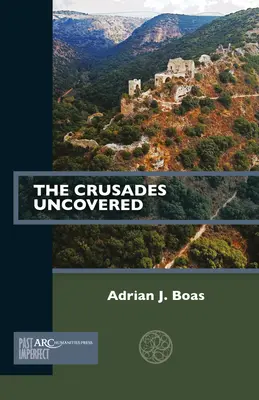 Las Cruzadas al descubierto - The Crusades Uncovered